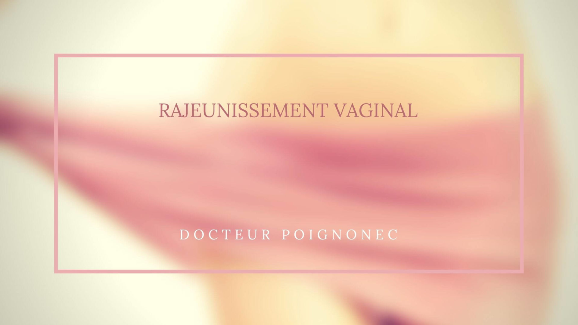 Rajeunissement vaginal